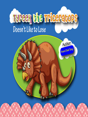 cover image of Tyreek the Triceratops Doesn't Like to Lose